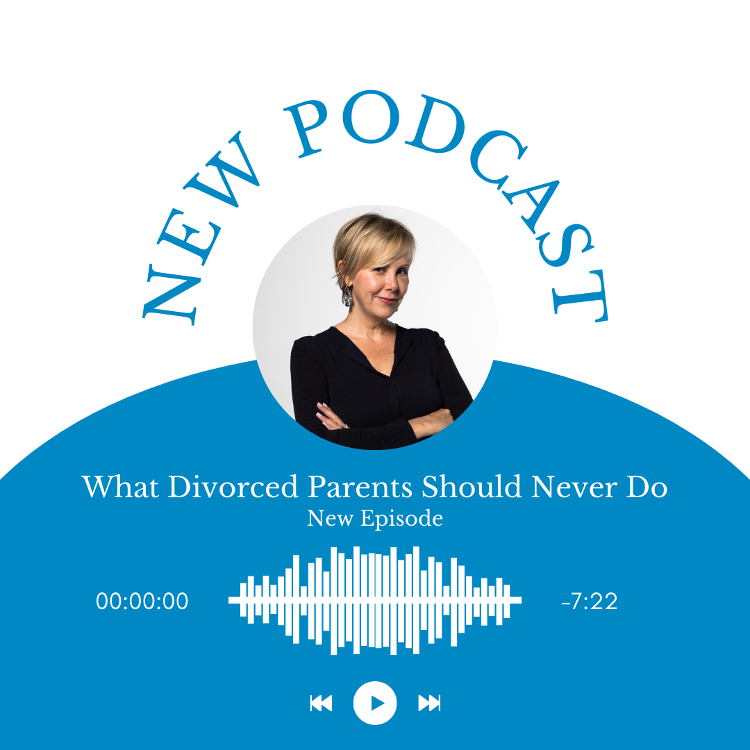 Episode 1: What Divorced Parents Should Never Do - Solo Parent Magazine